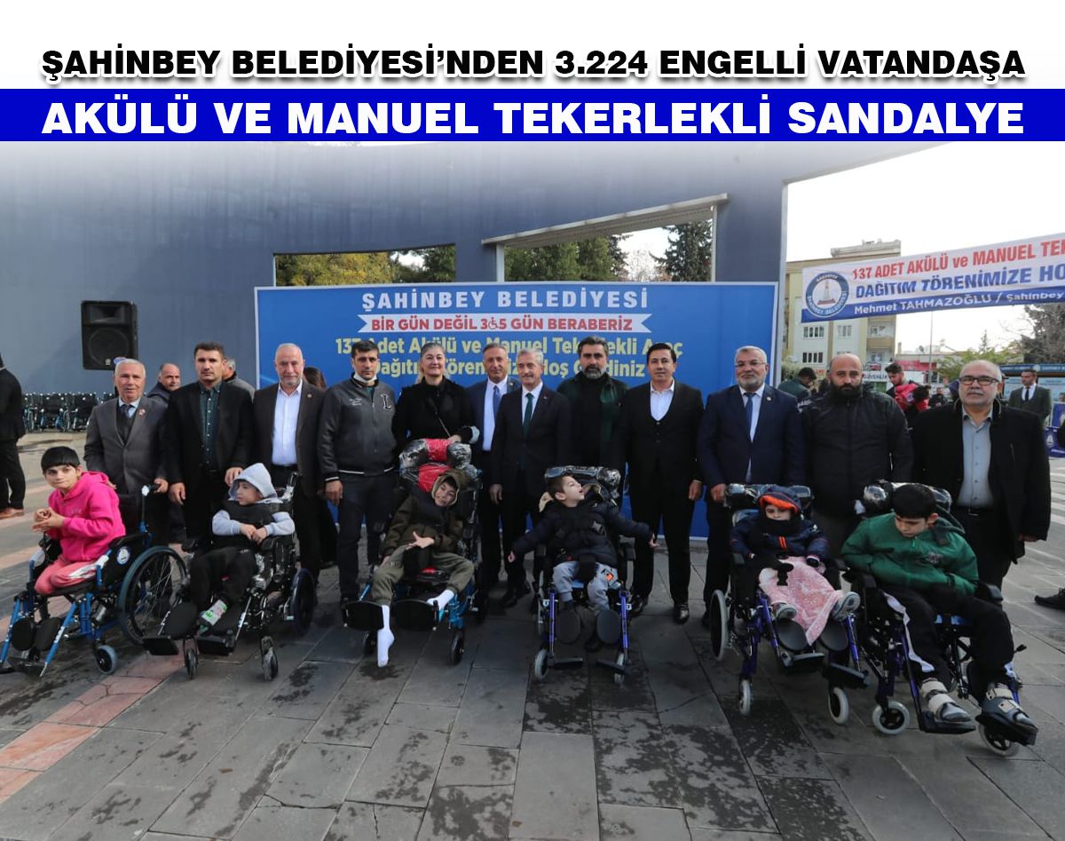 ŞAHİNBEY BELEDİYESİ ENGELLİ VATANDAŞI YALNIZ BIRAKMIYOR