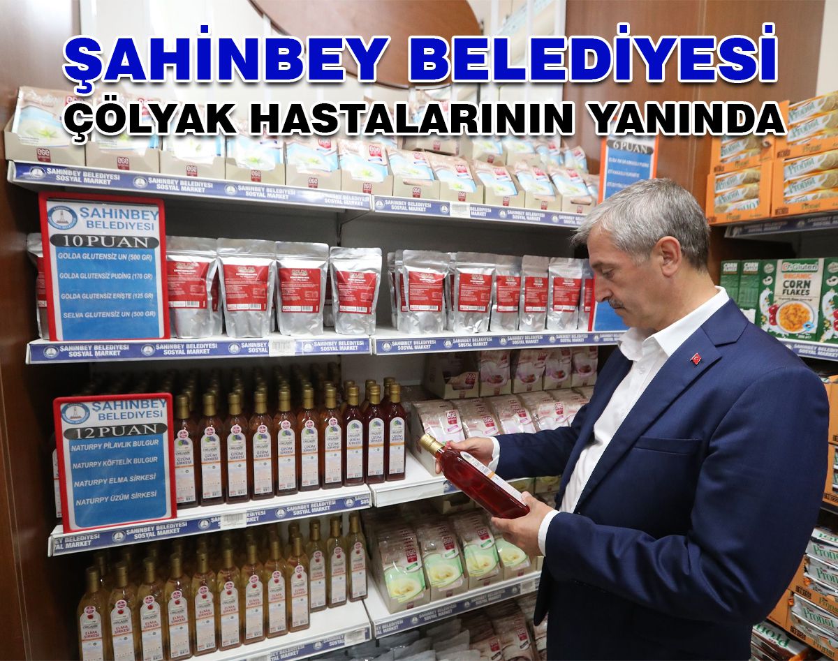 ŞAHİNBEY ÇÖLYAK HASTALARININ YANINDA