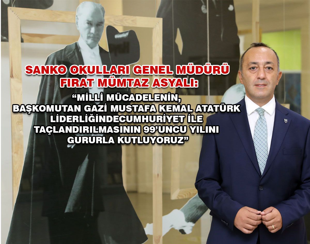 SANKO OKULLARI GENEL MÜDÜRÜ ASYALI'NIN 29 EKİM MESAJI