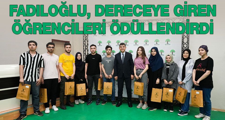 FADILOĞLU, DERECEYE GİREN ÖĞRENCİLERİ ÖDÜLLENDİRDİ