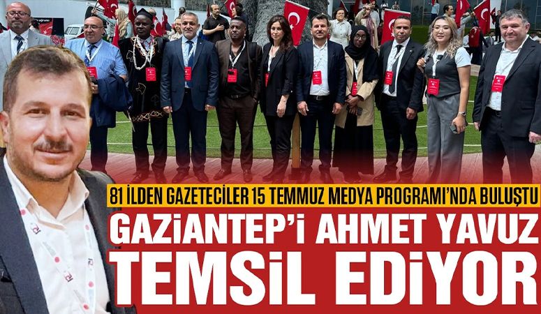 81 İlden Gazeteciler '15 Temmuz Medya Programı’nda buluştu!