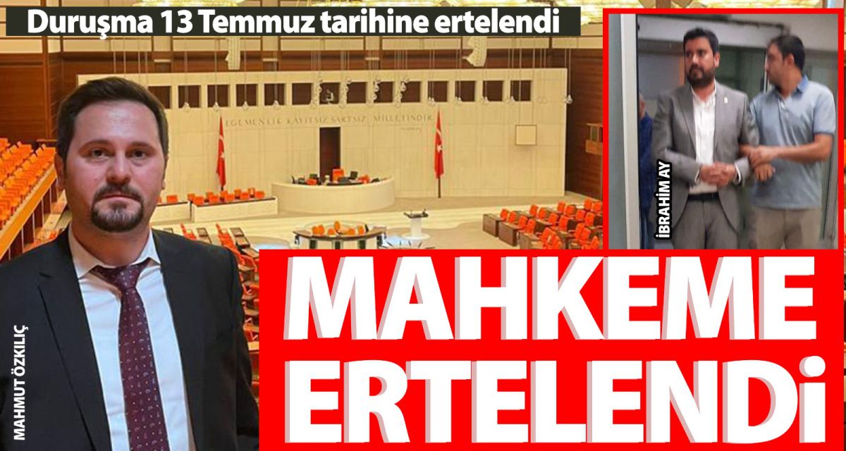 MAHKEME ERTELENDİ