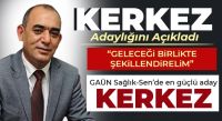 Kerkez, adaylığını açıkladı