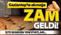 Gaziantep'te ekmeğe zam geldi!