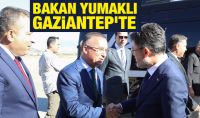 Bakan Yumaklı Gaziantep'te