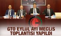 GTO EYLÜL AYI MECLİS TOPLANTISI YAPILDI