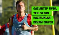 Gaziantep FK'da yeni sezon hazırlıkları devam ediyor 