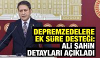 Depremzedelere Ek Süre Desteği: Ali Şahin Detayları Açıkladı