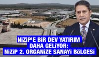 Nizip’e Bir Dev Yatırım Daha: Nizip 2. OSB