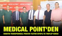 Medical Point'den Robotik Transperineal Prostat Füzyon Biyopsi ve THUFLEP Kursu