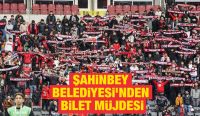 Şahinbey Belediyesi’nden bilet müjdesi