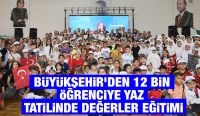 Büyükşehir’den 12 Bin Öğrenciye Yaz Tatilinde Değerler Eğitimi