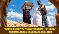 “KADİM ŞEHİR” VE “HASAT MEVSİMİ” FOTOĞRAF YARIŞMALARININ SONUÇLARI AÇIKLANDI