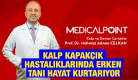 KALP KAPAKÇIK HASTALIKLARINDA ERKEN TANI HAYAT KURTARIYOR