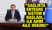 “Sağlıkta Entegre Sistem Başladı, İlk Adım Aile Hekimi!”
