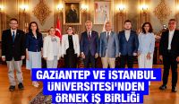Gaziantep ve İstanbul Üniversitesi’nden Örnek İş Birliği