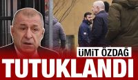 Ümit Özdağ tutuklandı