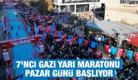 7’NCİ GAZİ YARI MARATONU PAZAR GÜNÜ BAŞLIYOR