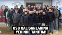 OSB ÇALIŞANLARINA YERİNDE TANITIM!