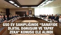 GSO EV SAHİPLİĞİNDE “SANAYİDE DİJİTAL DÖNÜŞÜM VE YAPAY ZEKA” KONUSU ELE ALINDI