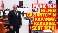 Melih Meriç’ten Bilfen Gaziantep’in Kapanma Kararına Sert Tepki