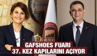 GAFSHOES FUARI 37. KEZ KAPILARINI AÇIYOR