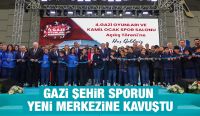 Gazi Şehir Sporun Yeni Merkezine Kavuştu