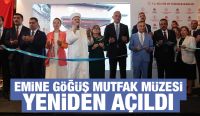 Emine Göğüş Mutfak Müzesi Restorasyon Sonrası Açıldı