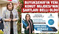 BÜYÜKŞEHİR’İN YENİ KONUT MÜJDESİ’NİN ŞARTLARI BELLİ OLDU