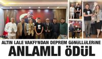 Altın Lale Vakfı’ndan Deprem Gönüllülerine Anlamlı Ödül