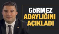 GÖRMEZ, ADAYLIĞINI AÇIKLADI