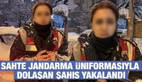 Sahte Jandarma Üniformasıyla Dolaşan Şahıs Yakalandı