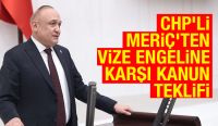 CHP’li Meriç’ten Vize Engeline Karşı Kanun Teklifi