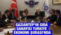 Gaziantep'in gıda sanayisi Türkiye Ekonomi Şurası'nda