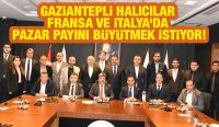 Gaziantepli Halıcılar Fransa ve İtalya’da Pazar Payını Büyütmek İstiyor!