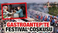 GastroAntep’te Festival Coşkusu