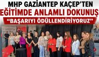 MHP Gaziantep KAÇEP’ten Eğitimde Anlamlı Dokunuş