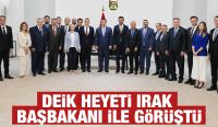 DEİK HEYETİ IRAK BAŞBAKANI İLE GÖRÜŞTÜ