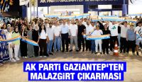 AK PARTİ GAZİANTEP’TEN MALAZGİRT ÇIKARMASI