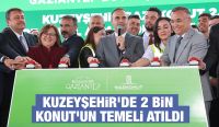 KUZEYŞEHİR'DE 2 BİN KONUT’UN TEMELİ ATILDI
