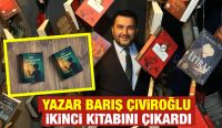 Yazar Barış Çiviroğlu ikinci kitabını çıkardı