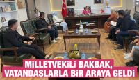 MİLLETVEKİLİ BAKBAK, VATANDAŞLARLA BİR ARAYA GELDİ