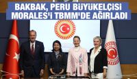 BAKBAK, PERU BÜYÜKELÇİSİ MORALES’İ TBMM’DE AĞIRLADI