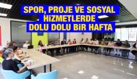 SPOR, PROJE VE SOSYAL HİZMETLERDE DOLU DOLU BİR HAFTA