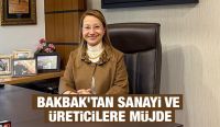 BAKBAK’TAN SANAYİ VE ÜRETİCİLERE MÜJDE