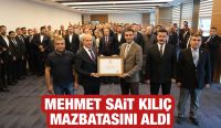 MEHMET SAİT KILIÇ MAZBATASINI ALDI