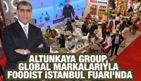 Altunkaya Group, Global Markalarıyla FOODIST İstanbul Fuarı’nda