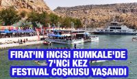 FIRAT’IN İNCİSİ RUMKALE’DE 7’NCİ KEZ FESTİVAL COŞKUSU YAŞANDI