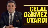 CELAL GÖRMEZ UYARDI