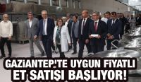 GAZİANTEP’TE UYGUN FİYATLI ET SATIŞI BAŞLIYOR!